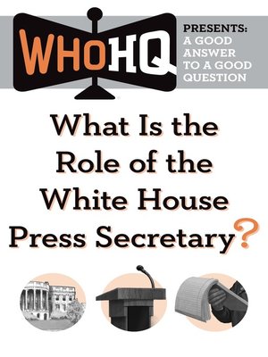 cover image of What Is the Role of the White House Press Secretary?